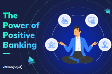 The Power of Positive Banking - Business Banking - RazorpayX