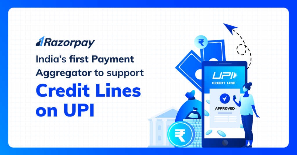 Razorpay Leads the Way with Credit Lines on UPI