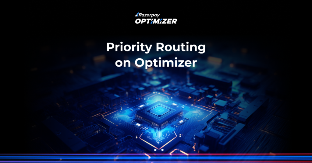 Priority Routing on Razorpay Optimizer