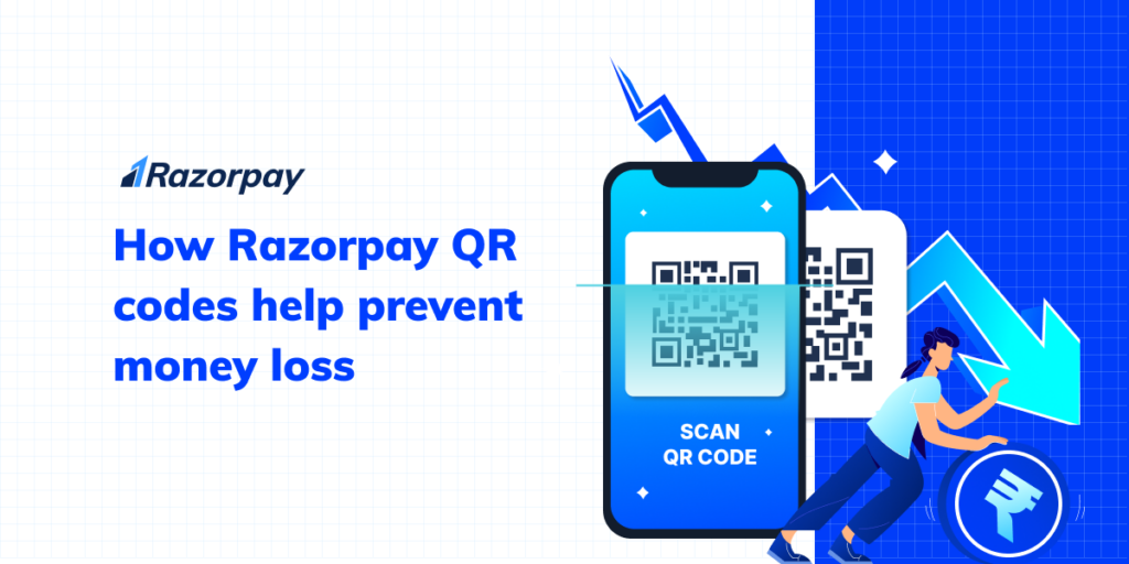 How Razorpay QR codes help prevent money loss