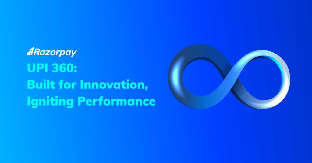 UPI 360: Built for innovation, igniting performance