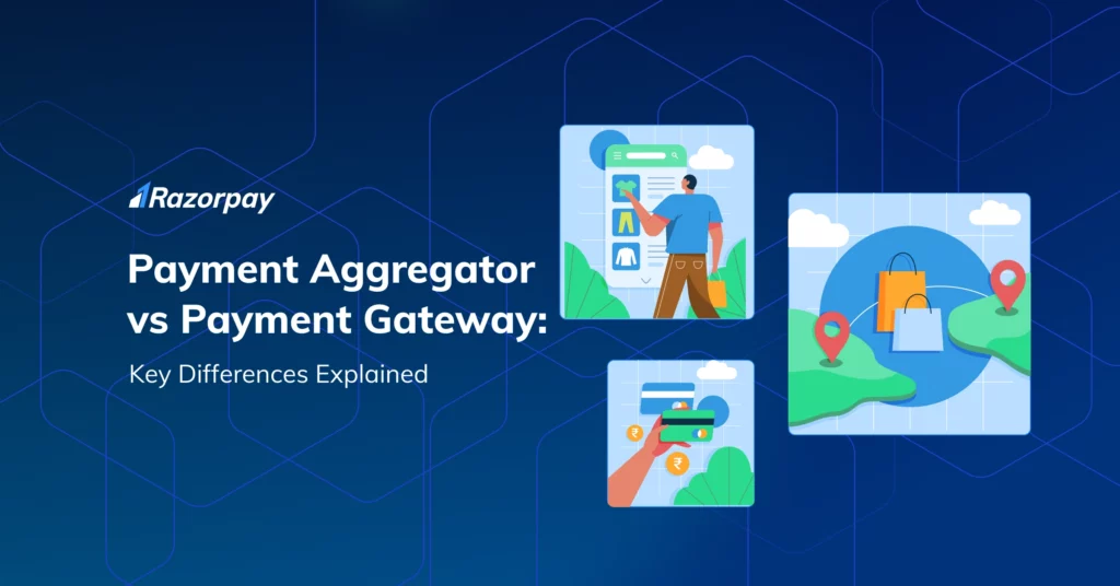 payment aggregator vs payment gateway