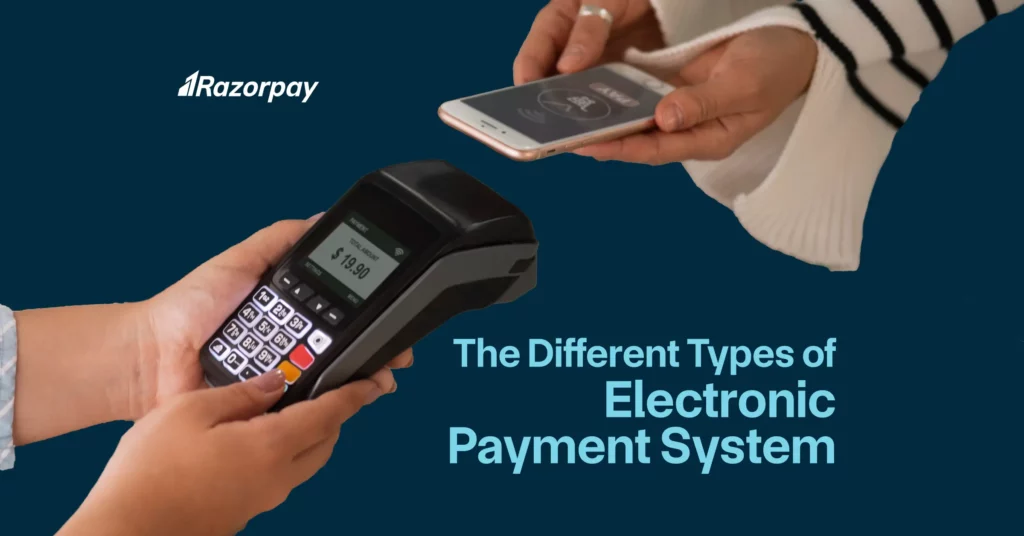 Types of Electronic Payment System