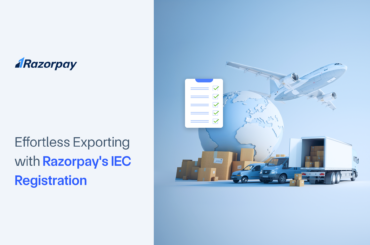 Effortless Exporting with Razorpay's IEC Registration