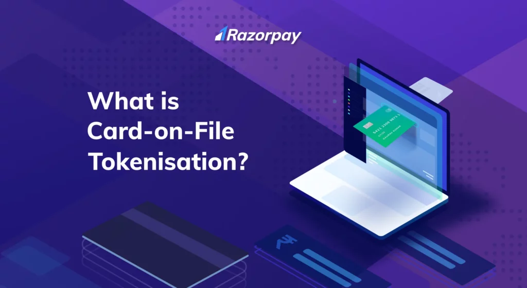 card on file tokenisation all you need to know