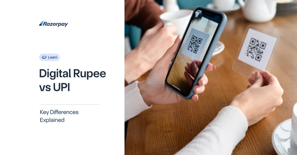 Digital Rupee vs UPI