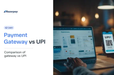 Payment Gateway vs UPI