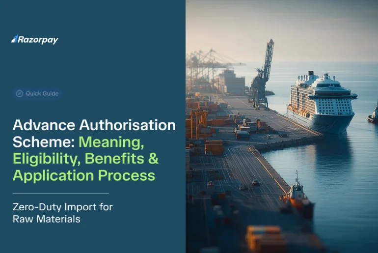 Advance Authorisation Scheme_ Meaning, Eligibility, Benefits & Application Process