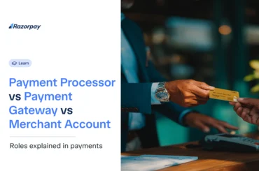 Payment Processor vs Payment Gateway vs Merchant Account