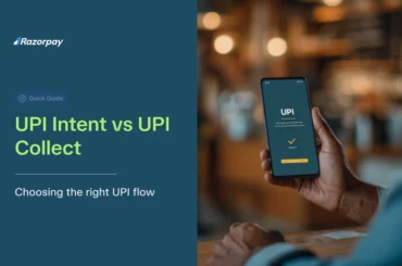 UPI Intent vs UPI Collect