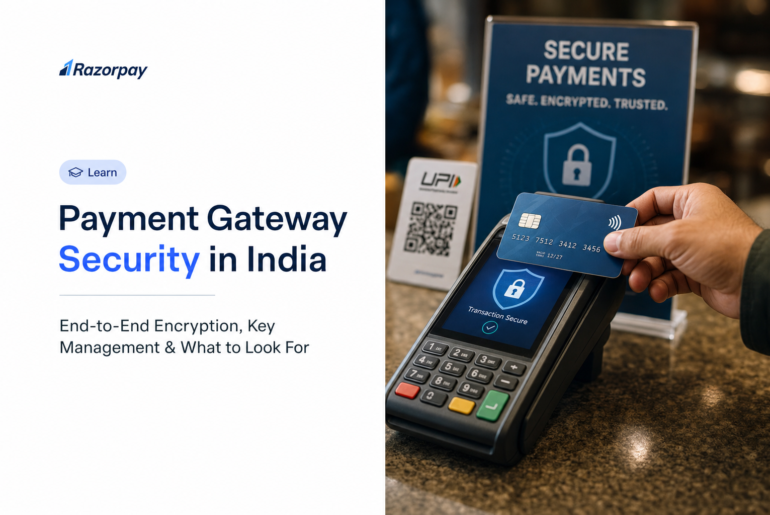 Payment Gateway Security in India: End-to-End Encryption, Key Management & What to Look For (2026)