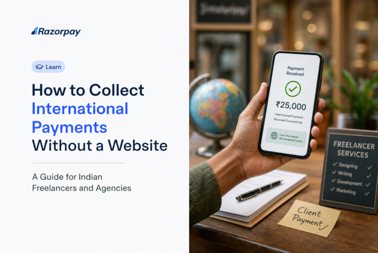 How to Collect International Payments Without a Website: A Guide for Indian Freelancers and Agencies